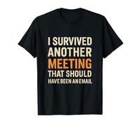Survived Another Meeting Funny Office Work Tee Maglietta