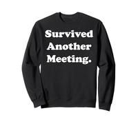Survived Another Meeting Humor Quote Funny Saying Felpa