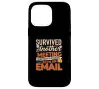Survived Another Meeting That Should Have Been An Email Custodia per iPhone 14 Pro Max