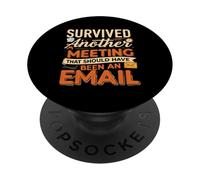 Survived Another Meeting That Should Have Been An Email PopSockets PopGrip Adesivo
