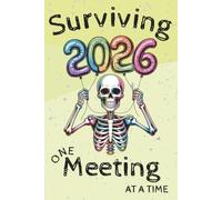 Surviving 2026 One meeting at a time: Lined Notebook 6*9 120 pages