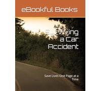 Surviving a Car Accident: Save Lives One Page at a Time