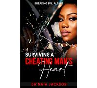 Surviving A Cheating Man's Heart: Breaking Evil Alters