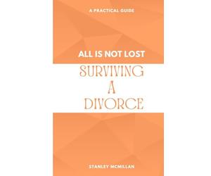 Surviving A Divorce: All Is Not Lost
