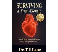 Surviving A Pain-demic: Finding Healing in the Midst of Hurt