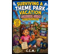 Surviving a Theme Park: From a Kid's Point of View