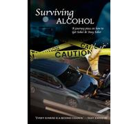 Surviving Alcohol: Every Sunrise Is A Second Chance