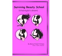 Surviving Beauty School: (A hairstylist's dream)