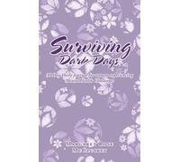 Surviving Dark Days: 30 Day Daily Journal for women experiencing Mental Health Challenges