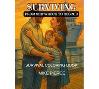 SURVIVING: FROM SHIPWRECK TO RESCUE