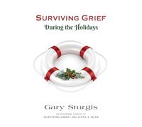 SURVIVING GRIEF During the Holidays