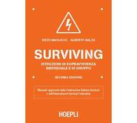 Surviving. Istruzioni di sopravvivenza individuale e di gruppo