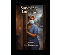 Surviving Lockdown: Healing through isolation