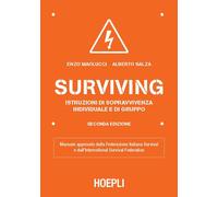 Surviving. Istruzioni di sopravvivenza individuale e di gruppo