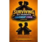 Surviving My Parents: The Cheat Code