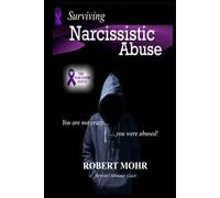 Surviving Narcissistic Abuse: Survivor - Advocate - Coach