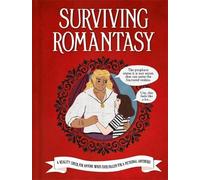 Surviving Romantasy: The Realm of Red Flags: A Practical Guide to Impractical Men and Impossible Quests