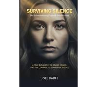 Surviving Silence, The Extraordinary Virginia Giuffre Story: A True Biography of Abuse, Power, and the Courage to Stand for Justice