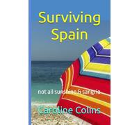 Surviving Spain: not all sunshine & sangria