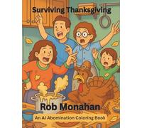 Surviving Thanksgiving: The Official Adult Coloring Book of Dysfunctional Gratitude