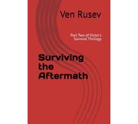 Surviving the Aftermath: Part Two of Victor's Survival Thrilogy