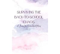 Surviving the Back-to-School-Chaos: A Journal for Overwhelmed Moms