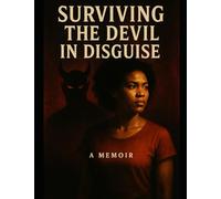 Surviving The Devil In Disguise