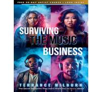 Surviving The Music Business: The Secret Blueprint