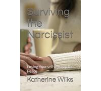 Surviving the Narcissist: Losing Yourself to Keep the Peace
