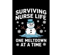 Surviving The Nurse Life One Meltdown At a Time: 6X9" 110 pages notebook for your nurse mom