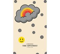 Surviving The Optimist: A Field Guide