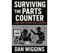 Surviving the Parts Counter: A real guide for new parts advisors