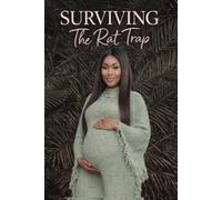 Surviving the Rat Trap: My Escape from Manipulation, Lies, and Narcissistic Abuse