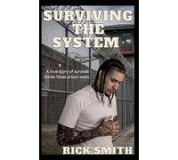 Surviving The System