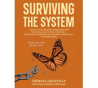 Surviving the System: How to Speak Truth Without Losing Your Soul: supplement to memoir and inspirational coloring journal book