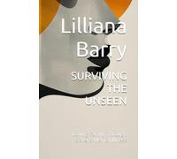 SURVIVING THE UNSEEN: Loving Family Through Severe Mental Illness