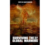 Surviving The War On Global Warming