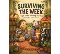 Surviving the W Cozy Coloring Book for Overwhelmed Humans