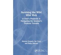 Surviving the Wild Wild Web: A User’s Playbook to Navigating the Internet's Trickiest Terrains