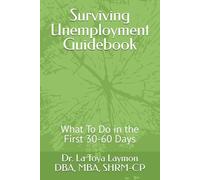 Surviving Unemployment Guidebook: What to Do in the First 30-60 Days