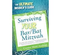 Surviving Your Bar/Bat Mitzvah: The Ultimate Insider's Guide - Axelrod Can...