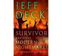 Survivor and Other Modern Nightmares: Stories of Horror and American Dread