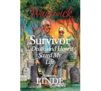 Survivor: Death and How it Saved My Life: 8