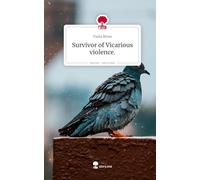 Survivor of Vicarious violence.. Life is a Story - story.one