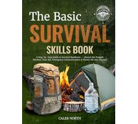 Survivor’s Compass | The Basic Survival Skills Book: Step-by-Step Guide to Survival Readiness - Master the Prepper Mindset, First Aid, Emergency Communication & Fitness for Any Disaster