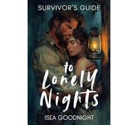 Survivor's Guide To Lonely Nights: A Small-Town, Slow-Burn Mountain Man Romance