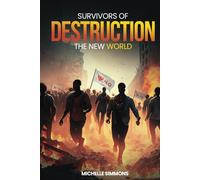 Survivors of Destruction: The New World