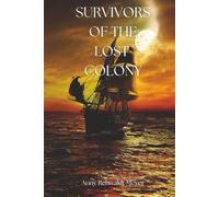 SURVIVORS OF THE LOST COLONY