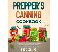 Survivr Source Buck Collins Prepper's Canning Cookbook (Tascabile)