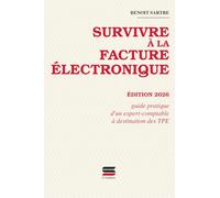 Survivre à la facture électronique: Guide pratique d'un expert-comptable à destination des TPE
